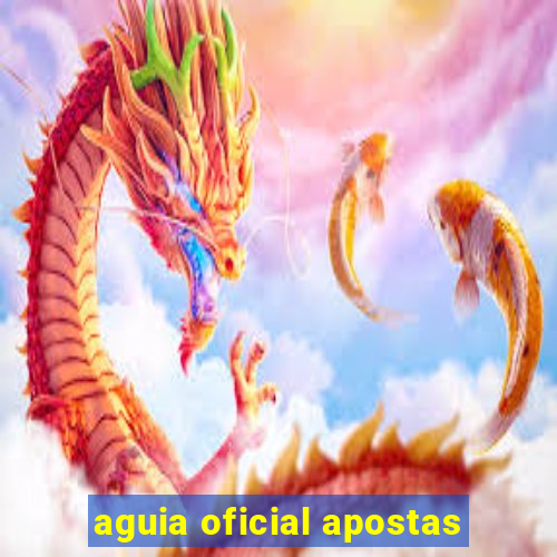 aguia oficial apostas